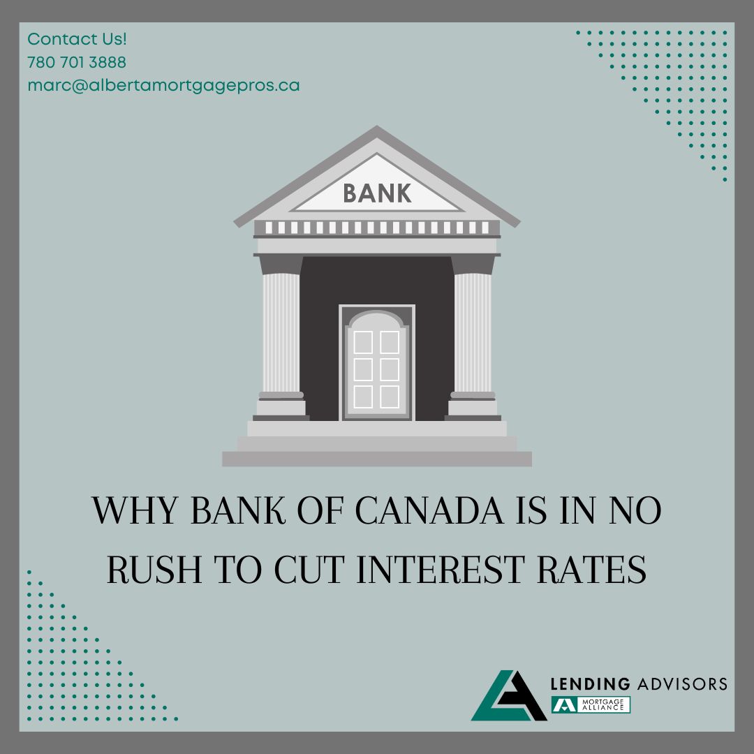 Why Bank of Canada is in no rush to cut interest rates